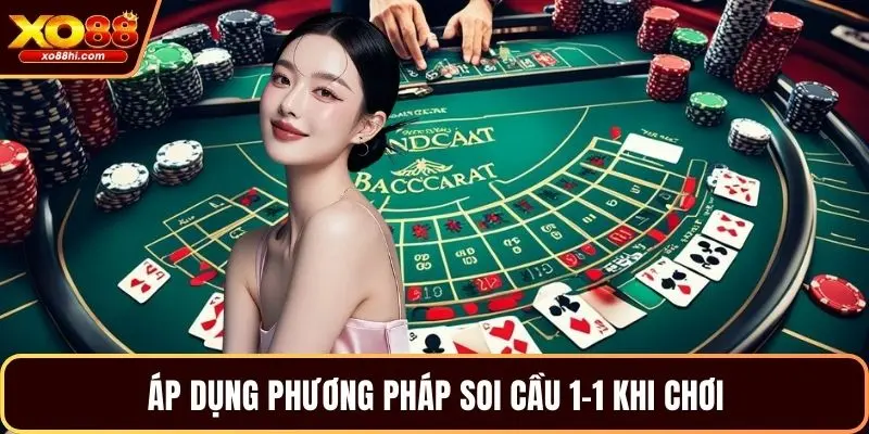 Áp dụng phương pháp soi cầu 1-1 khi chơi