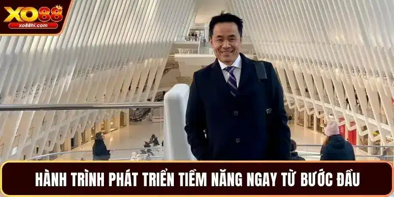 Hành trình phát triển tiềm năng ngay từ bước đầu