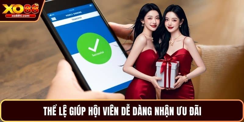 Thể lệ giúp hội viên dễ dàng nhận ưu đãi